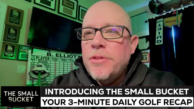 'Video thumbnail for Welcome to The Small Bucket, your daily golf recap'