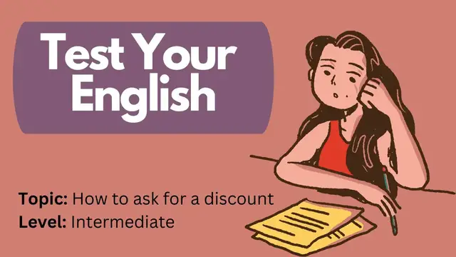 'Video thumbnail for Test Your English || Video Quiz || How to Ask for a Discount || Intermediate Level'