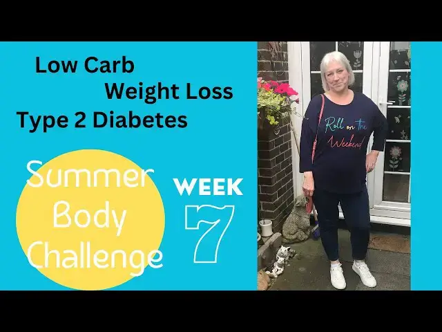 'Video thumbnail for Summer Body Challenge Week 7 : Low Carb Weight Loss Over 50'