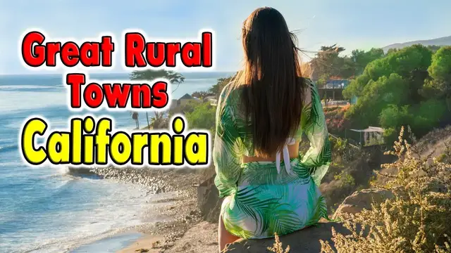 'Video thumbnail for Great Rural Towns in California to Retire or Buy a Home.'