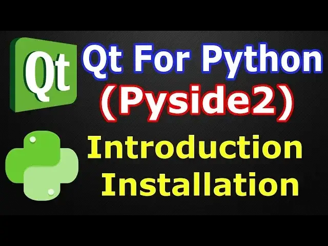 'Video thumbnail for Pyside2 Introduction & Installation | Qt For Python | Python GUI Development | Pyside2 Vs PyQt5'