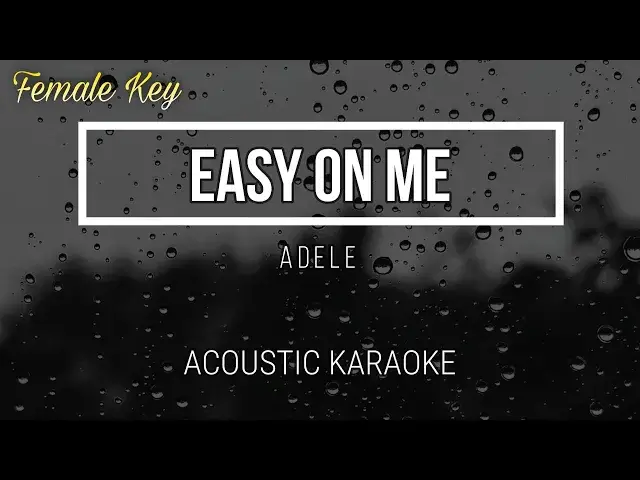 'Video thumbnail for Easy On Me ( Karaoke Female Key ) - Adele - Instrumental - No Vocal - Acoustic Karaoke - Lyrics'