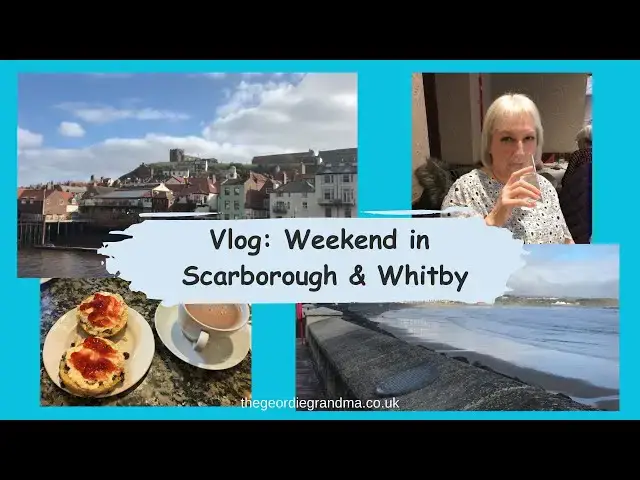 'Video thumbnail for Weekend Getaway in Scarborough & Whitby : Vlog Over 50 Lifestyle'