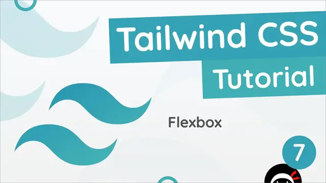 'Video thumbnail for Tailwind CSS Tutorial #7 - Using Flexbox'