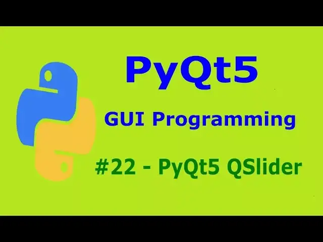 'Video thumbnail for 22  PyQt5 QSlider Python GUI Programming With PyQt5'