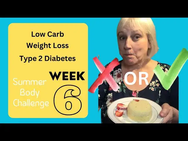 'Video thumbnail for Summer Body Challenge Week 6 : Low Carb Weight Loss Over 50'
