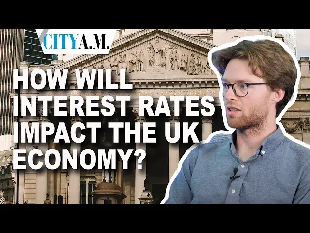 'Video thumbnail for How will interest rates impact the UK economy?'