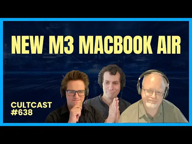 'Video thumbnail for The new M3 MacBook Air is almost perfect (CultCast #638)'