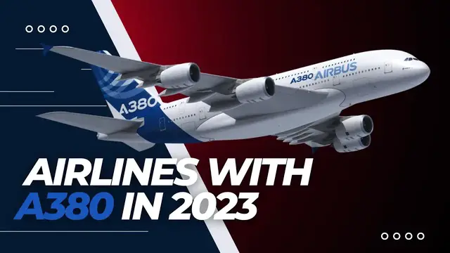 'Video thumbnail for List of Airlines that will Operate A380s in 2023'