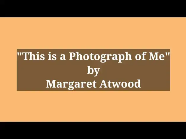 'Video thumbnail for "This is a Photograph of Me" by Margaret Atwood'