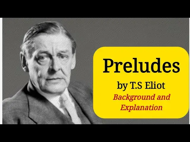 'Video thumbnail for 'Preludes' by T.S Eliot'