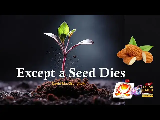 'Video thumbnail for EXCEPT A SEED DIES'
