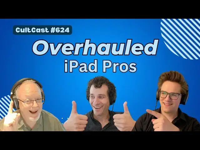 'Video thumbnail for Overhauled iPad Pros and another new Mac are incoming! (CultCast #624)'