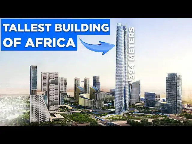 'Video thumbnail for The $4.4 Billion Iconic Tower: Tallest Building in Africa'
