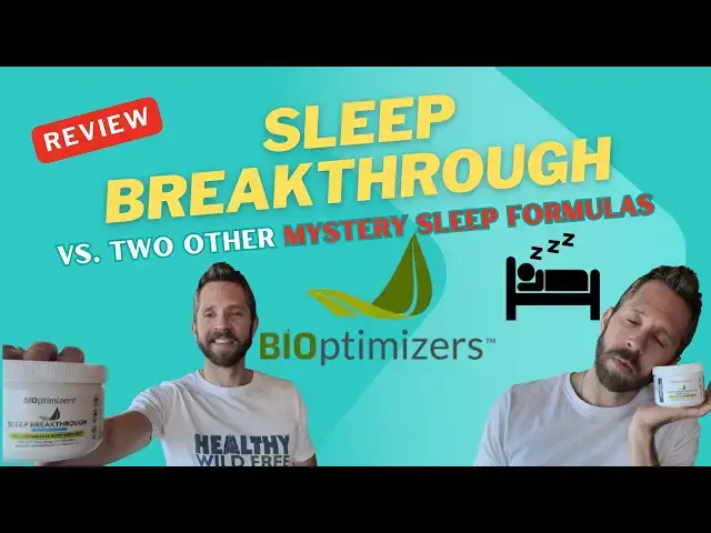 'Video thumbnail for Bioptimizers Sleep Breakthrough Review - The 3rd Best Sleep Formula?'