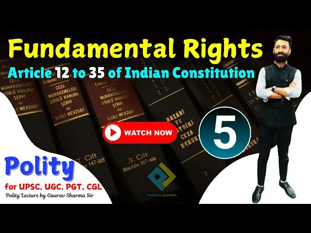 'Video thumbnail for Fundamental Rights - Article 12 to 35 of Indian Constitution #ParikshaJunction #FundamentalRights 5'