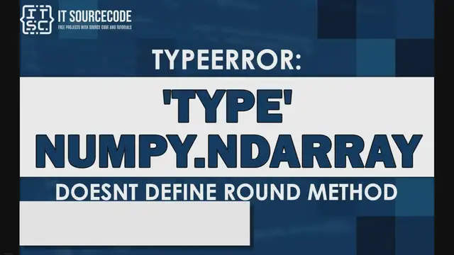 'Video thumbnail for Typeerror: type numpy.ndarray doesnt define round method'