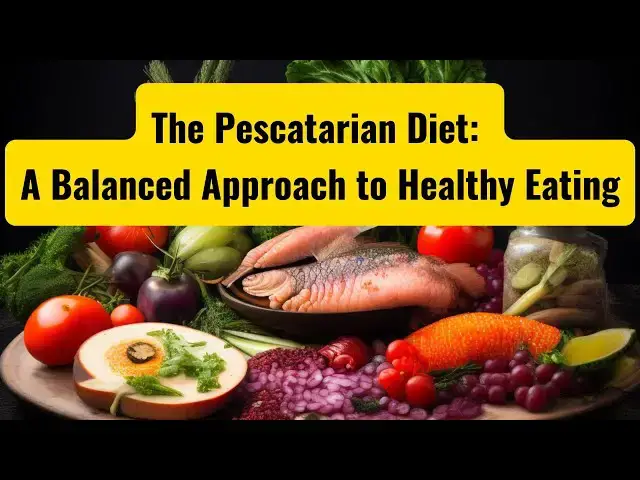 'Video thumbnail for The Pescatarian Diet: A Balanced Approach to Healthy Eating'