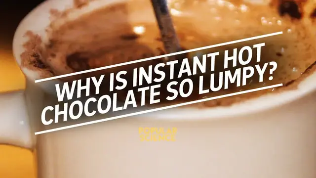 'Video thumbnail for Why Is Instant Hot Chocolate So Lumpy?'