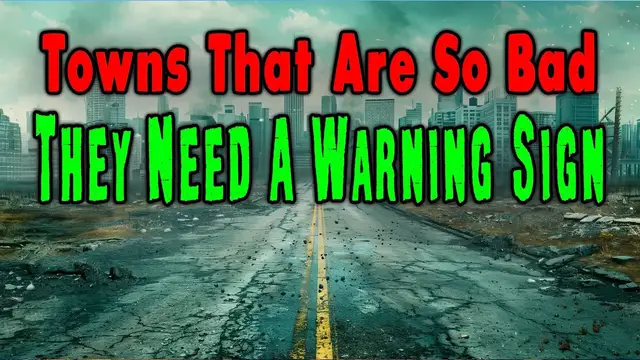 'Video thumbnail for 10 Towns That Should Come With a Warning Label'