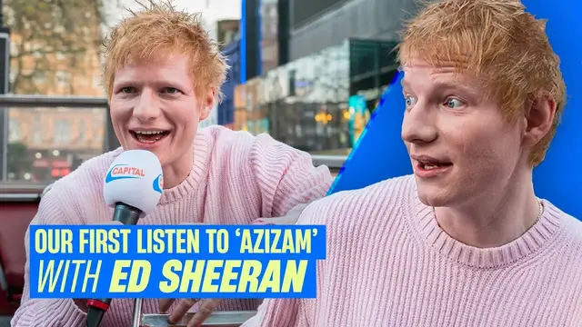 'Video thumbnail for Ed Sheeran plays us his new single 'Azizam' and spills on his 'secret sauce' | Capital'