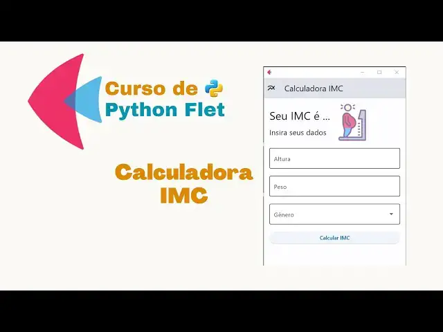 'Video thumbnail for Como cria Calculadora de Índice de Massa Corporal (IMC) com Python e Flet'