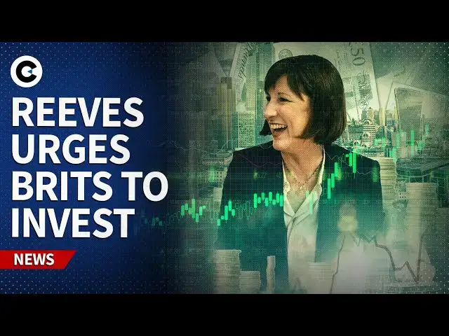 'Video thumbnail for Why Rachel Reeves wants Brits to invest more in UK stocks and shares'