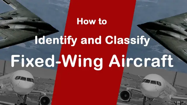 'Video thumbnail for How to Identify and Classify Fixed-Wing Aircraft'