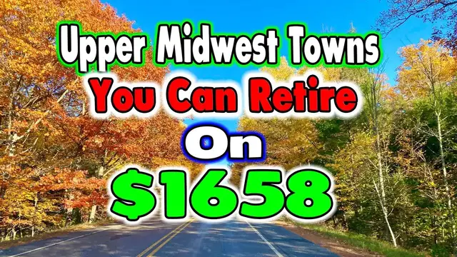 'Video thumbnail for 10 Towns You Can Retire on $1658 a month in the Upper Mid-West.'