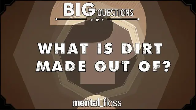 'Video thumbnail for What is dirt made out of? - Big Questions (Ep. 15)'