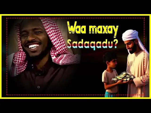 'Video thumbnail for Sirta ku jirta sadaqada sheekh dirir'