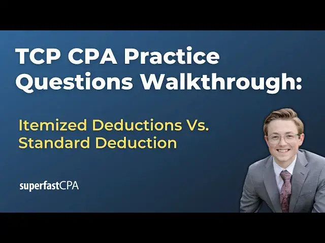 'Video thumbnail for TCP CPA Practice Questions: Itemized Deductions Vs. Standard Deduction'