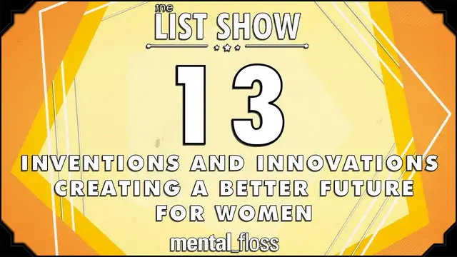 'Video thumbnail for 13 Inventions and Innovations Creating a Better Future for Women - List Show (Ep. 238)'