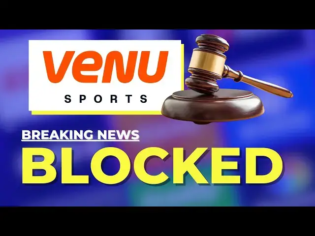 'Video thumbnail for NEWS ALERT: Judge Blocks Launch of Venu Sports Streaming Service!'