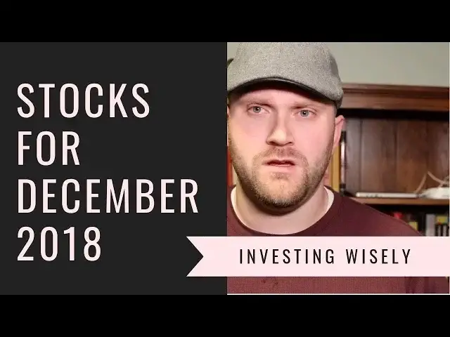 'Video thumbnail for 3 Stocks I'm Buying For December 2018'