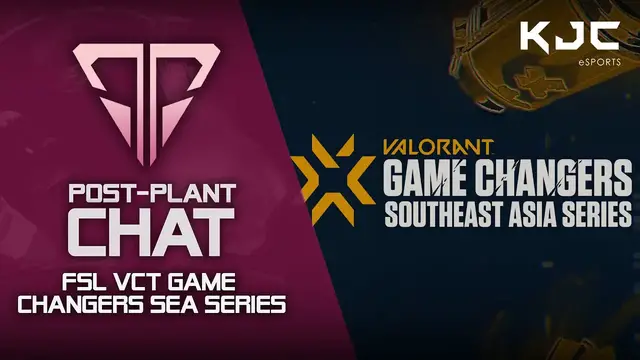 'Video thumbnail for FSL VCT Game Changers SEA series | Post-Plant Chat'