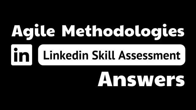 'Video thumbnail for agile methodology linkedin assessment answers || theanswershome'