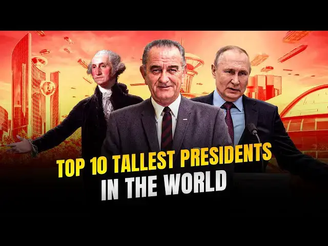 'Video thumbnail for Top 10 Tallest Presidents in the World | 12am News'
