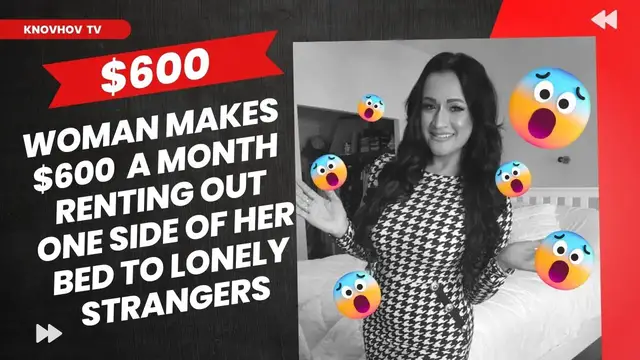 'Video thumbnail for Woman Makes More Than $600 a Month Renting Out One Side of Her Bed to Lonely Strangers'