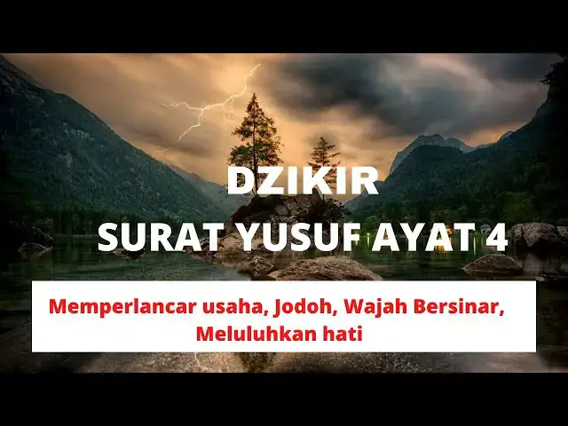 'Video thumbnail for Dzikir Surat Yusuf Ayat 4 - Memperlancar usaha, Jodoh, Wajah Bersinar, Meluluhkan hati, dll'