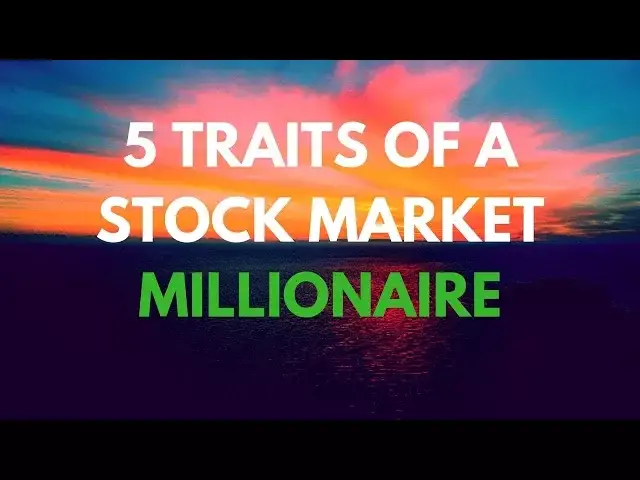 'Video thumbnail for 5 Traits of a Stock Market Millionaire A Long Term Mindset'