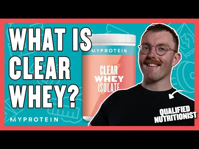 'Video thumbnail for What Is Clear Whey? Benefits, Protein & How To Use | Nutritionist Explains | Myprotein'