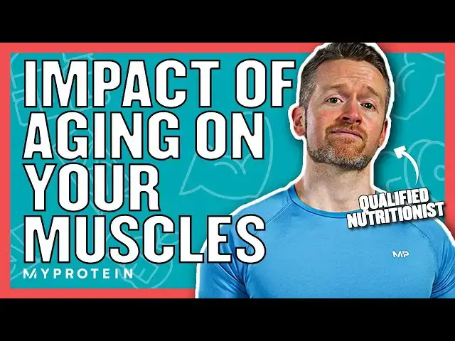 'Video thumbnail for What Happens To Our Muscles When We Age? | Nutritionist Explains | Myprotein'