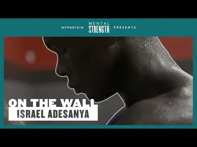 'Video thumbnail for On The Wall With Israel Adesanya | The Last Stylebender | Myprotein'