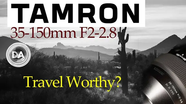 'Video thumbnail for Tamron 35-150mm F2-2.8: Travel Worthy? | DA'