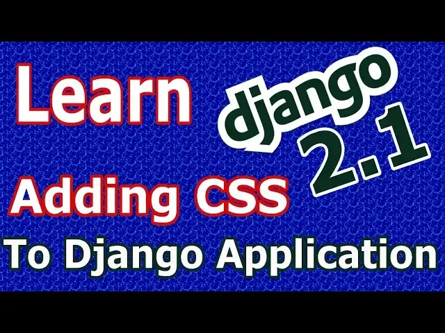 'Video thumbnail for Learn Django (2.1) -  Adding CSS Styles To Django Application #19'