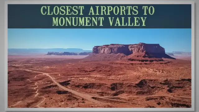 'Video thumbnail for Closest Airport To Monument Valley'