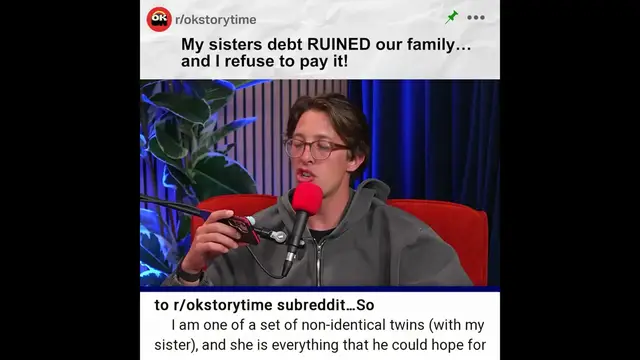 'Video thumbnail for My sisters debt RUINED our family… and I refuse to pay it! - r/relationships | Reddit Stories'