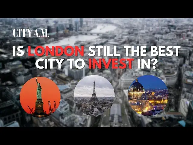'Video thumbnail for Is now the right time to invest in London over New York, Paris, Berlin and Hong Kong?'