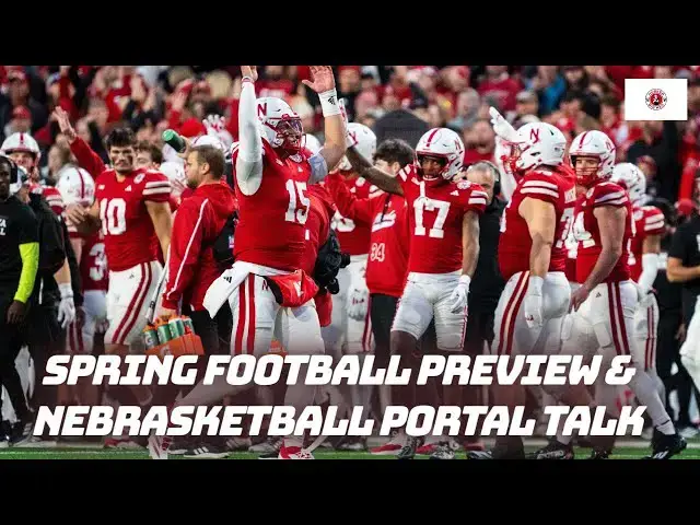 'Video thumbnail for A Nebraska basketball debate, spring football preview & early transfer portal rumblings'